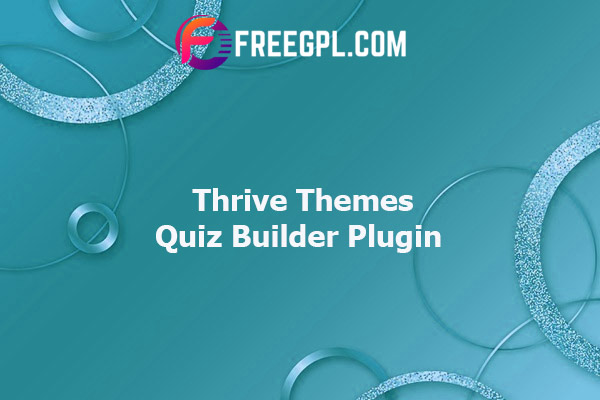 Thrive Themes Quiz Builder Plugin 2.3.1.1 Free Download